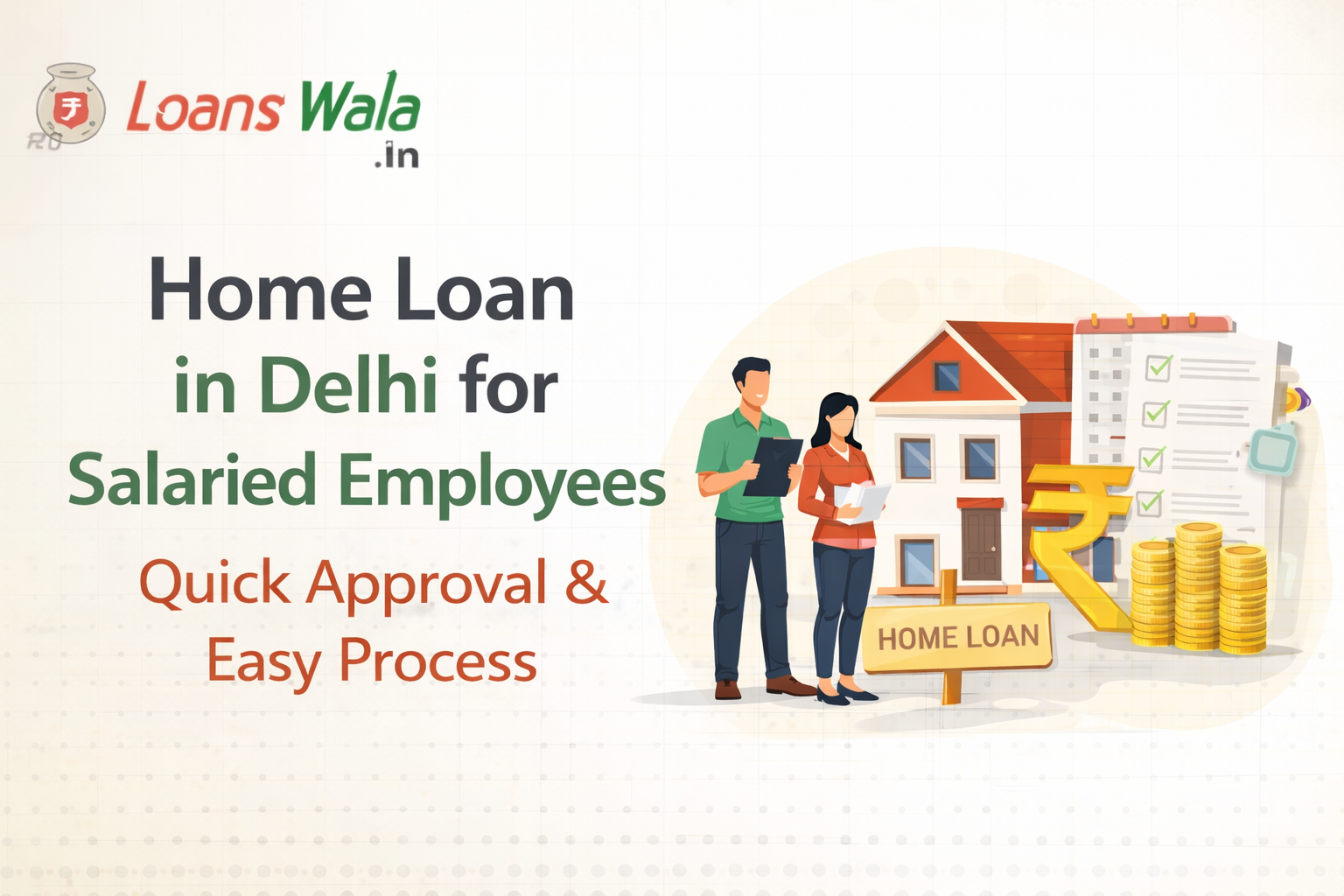Home Loan in Delhi for Salaried Employees - Maximum Amount You Can Get